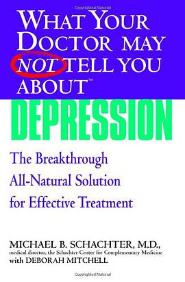 What Your Doctor May Not Tell You About Depression pdf epub mobi 电子书 下载