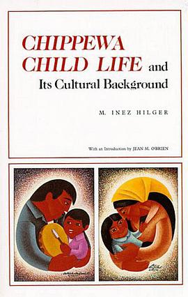 Chippewa Child Life and Its Cultural Background