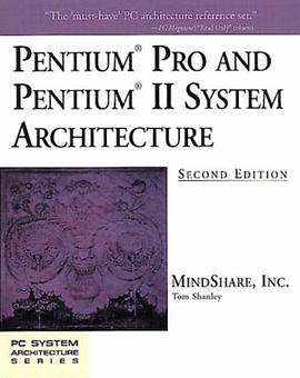 Pentium Pro and Pentium II System Architecture (2nd Edition) (PC System Architecture Series) pdf epub mobi 电子书 下载