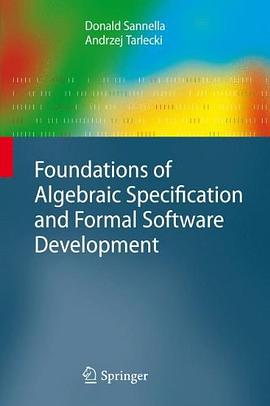 Foundations of Algebraic Specification and Formal Software Development pdf epub mobi 电子书 下载