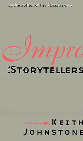 Impro for Storytellers (Theatre Arts (Routledge Paperback)) pdf epub mobi 电子书 下载