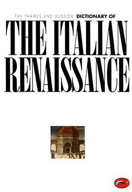 The Thames and Hudson Dictionary of the Italian Renaissance (World of Art) pdf epub mobi 电子书 下载