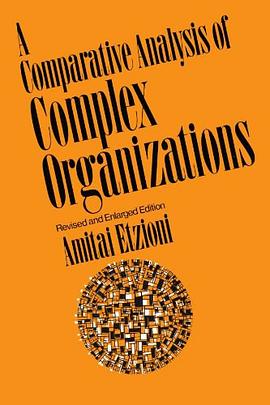 A Comparative Analysis of Complex Organizations pdf epub mobi 电子书 下载