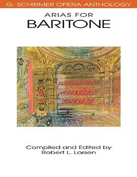 G. Schirmer Operatic Anthology - Arias for Baritone pdf epub mobi 电子书 下载