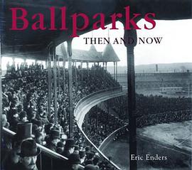 Ballparks Then and Now pdf epub mobi 电子书 下载