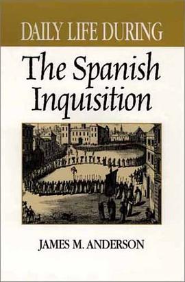 Daily Life During the Spanish Inquisition
