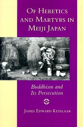 Of Heretics and Martyrs in Meiji Japan pdf epub mobi 电子书 下载