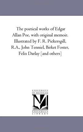 The poetical works of Edgar Allan Poe, with original memoir. Illustrated by F. R. Pickersgill, R.A., pdf epub mobi 电子书 下载