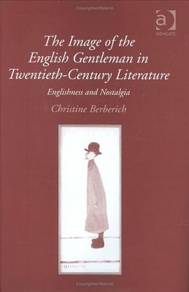 The Image of the English Gentleman in Twentieth-Century Literature pdf epub mobi 電子書 下載