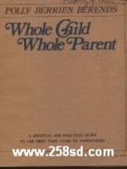 Whole child， whole parent pdf epub mobi 电子书 下载