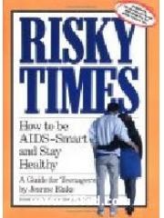 Risky Times : How to Be AIDS-Smart and Stay Healthy/Book With Parent's Guide pdf epub mobi 电子书 下载