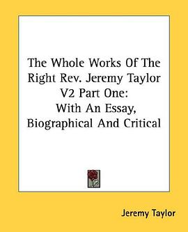 The Whole Works Of The Right Rev. Jeremy Taylor V2 Part One pdf epub mobi 电子书 下载