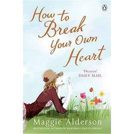 How to Break Your Own Heart pdf epub mobi 电子书 下载