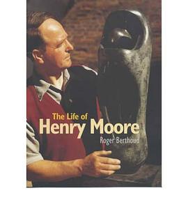 The Life of Henry Moore pdf epub mobi 电子书 下载