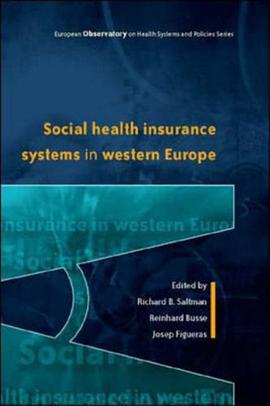 Social Health Insurance Systems in Western Europe (European Observatory on Health Systems & Policies pdf epub mobi 电子书 下载