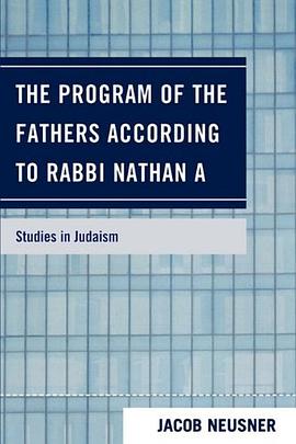 The Program of the Fathers According to Rabbi Nathan A pdf epub mobi 电子书 下载