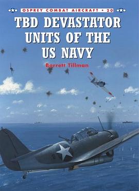 TBD Devastator Units of the US Navy (Osprey Combat Aircraft 20) pdf epub mobi 电子书 下载