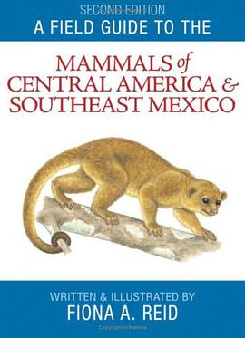 A Field Guide to the Mammals of Central America and Southeast Mexico pdf epub mobi 電子書 下載
