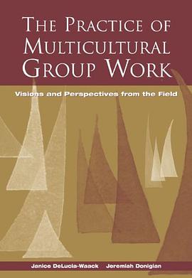 The Practice of Multicultural Group Work pdf epub mobi 电子书 下载