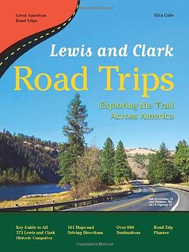 Lewis and Clark Road Trips pdf epub mobi 下载
