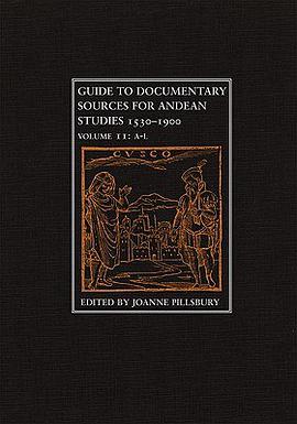 Guide to Documentary Sources for Andean Studies, 1530 - 1900 pdf epub mobi 电子书 下载
