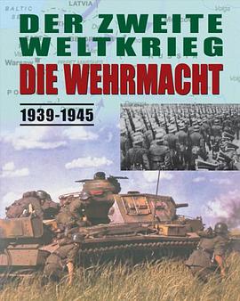 Der Zweite Weltkrieg - Die Wehrmacht 1939-1945 pdf epub mobi 下载