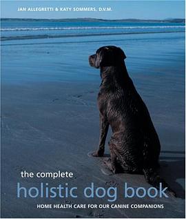 The Complete Holistic Dog Book