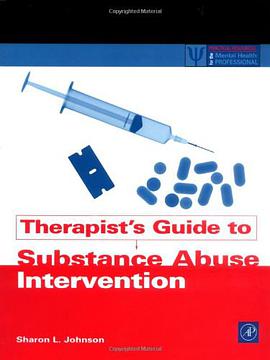 Therapist's Guide to Substance Abuse Intervention pdf epub mobi 电子书 下载