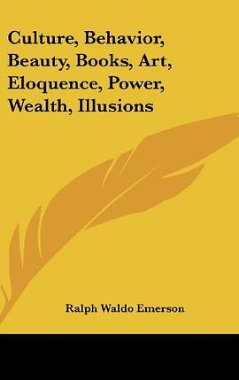 Culture, Behavior, Beauty, Books, Art, Eloquence, Power, Wealth, Illusions pdf epub mobi 電子書 下載