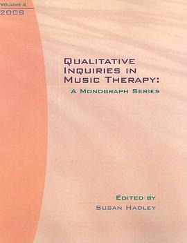 Qualitative Inquiries in Music Therapy pdf epub mobi 电子书 下载