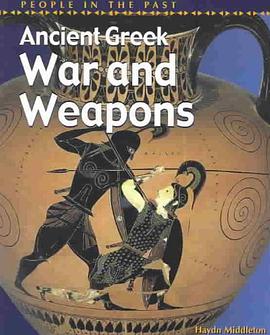 Ancient Greek War and Weapons pdf epub mobi 电子书 下载