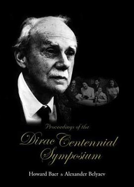 迪拉克百年研讨会文集PROCEEDINGS OF THE DIRAC CENTENNIAL SYMPOSIUM pdf epub mobi 电子书 下载