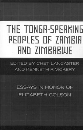 The Tonga-speaking Peoples of Zambia and Zimbabwe pdf epub mobi 电子书 下载