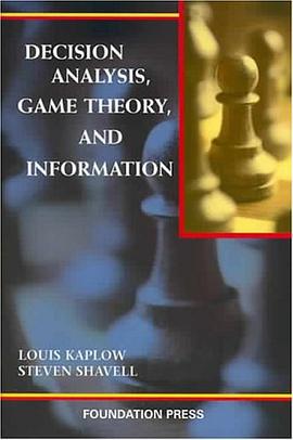 Decision Analysis, Game Theory, and Information (University Casebook Series) pdf epub mobi 電子書 下載