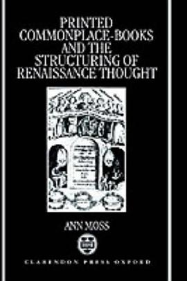 Printed Commonplace-Books and the Structuring of Renaissance Thought pdf epub mobi 电子书 下载