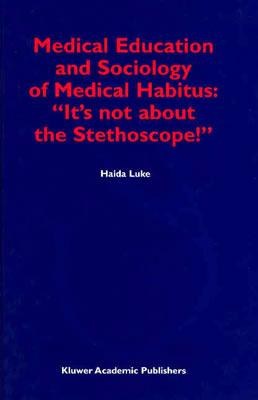 Medical Education and Sociology of Medical Habitus pdf epub mobi 电子书 下载
