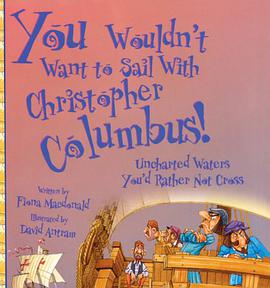 You Wouldn't Want to Sail with Christopher Columbus! pdf epub mobi 电子书 下载