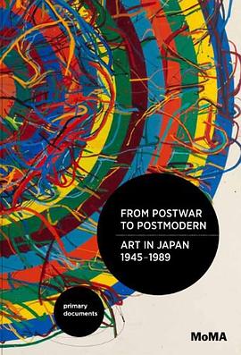 From Postwar to Postmodern, Art in Japan 1945-1989 pdf epub mobi 电子书 下载