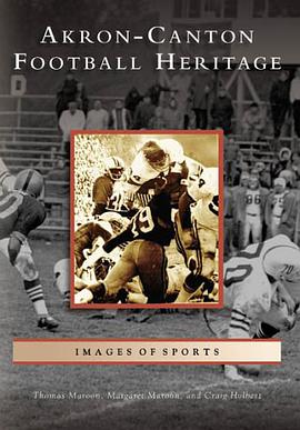 Akron-Canton Football Heritage pdf epub mobi 电子书 下载