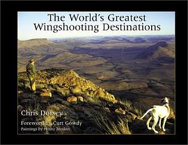 World's Greatest Wingshooting Destinations pdf epub mobi 电子书 下载