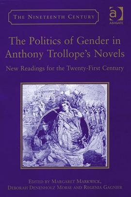 The Politics of Gender in Anthony Trollope's Novels pdf epub mobi 電子書 下載