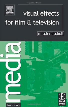 Visual Effects for Film and Television pdf epub mobi 电子书 下载