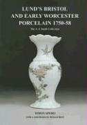 Lund's Bristol and Early Worcester Porcelain 1750-1758 pdf epub mobi 电子书 下载
