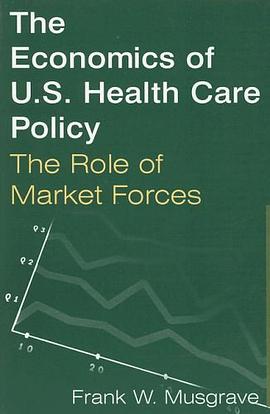 The Economics of U.S. Health Care Policy pdf epub mobi 下载