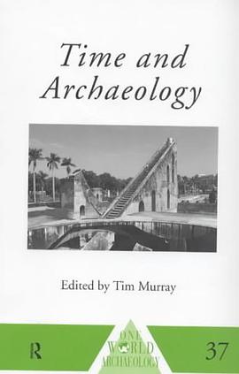 Time and Archaeology (One World Archaeology) pdf epub mobi 电子书 下载