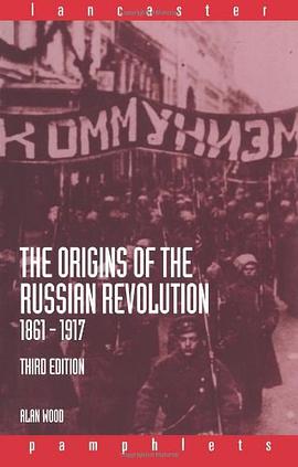 The Origins of the Russian Revolution, 1861-1917 pdf epub mobi 电子书 下载