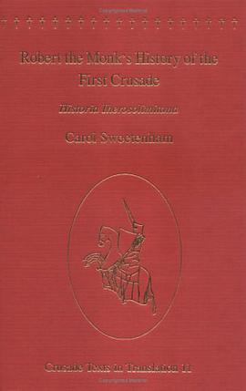 Robert The Monk's History Of The First Crusade