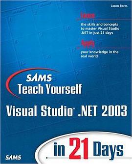 Sams Teach Yourself Visual Studio .NET 2003 in 21 Days pdf epub mobi 下载