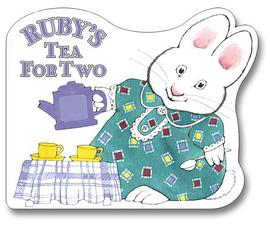 Ruby's Tea for Two (Max and Ruby) pdf epub mobi 下载
