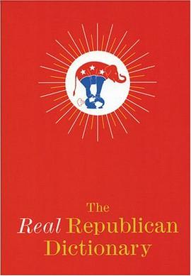 The Real Republican Dictionary pdf epub mobi 下载